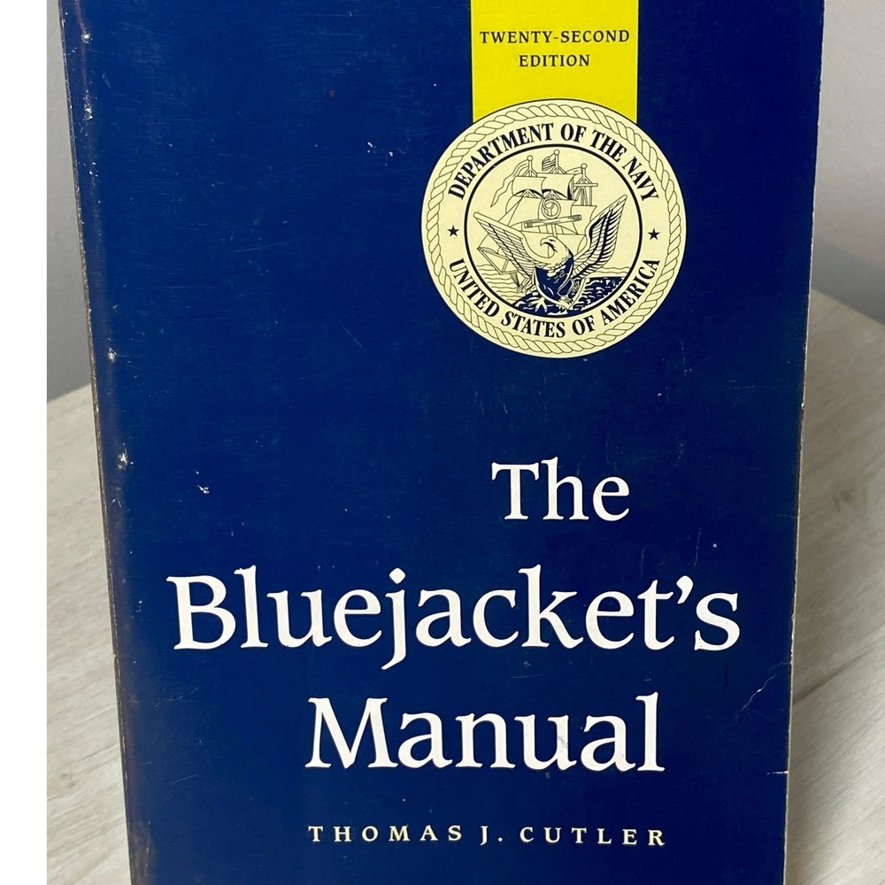 The Bluejackets Manual 22nd Edition Thomas Cutler US Navy Naval Institute Press